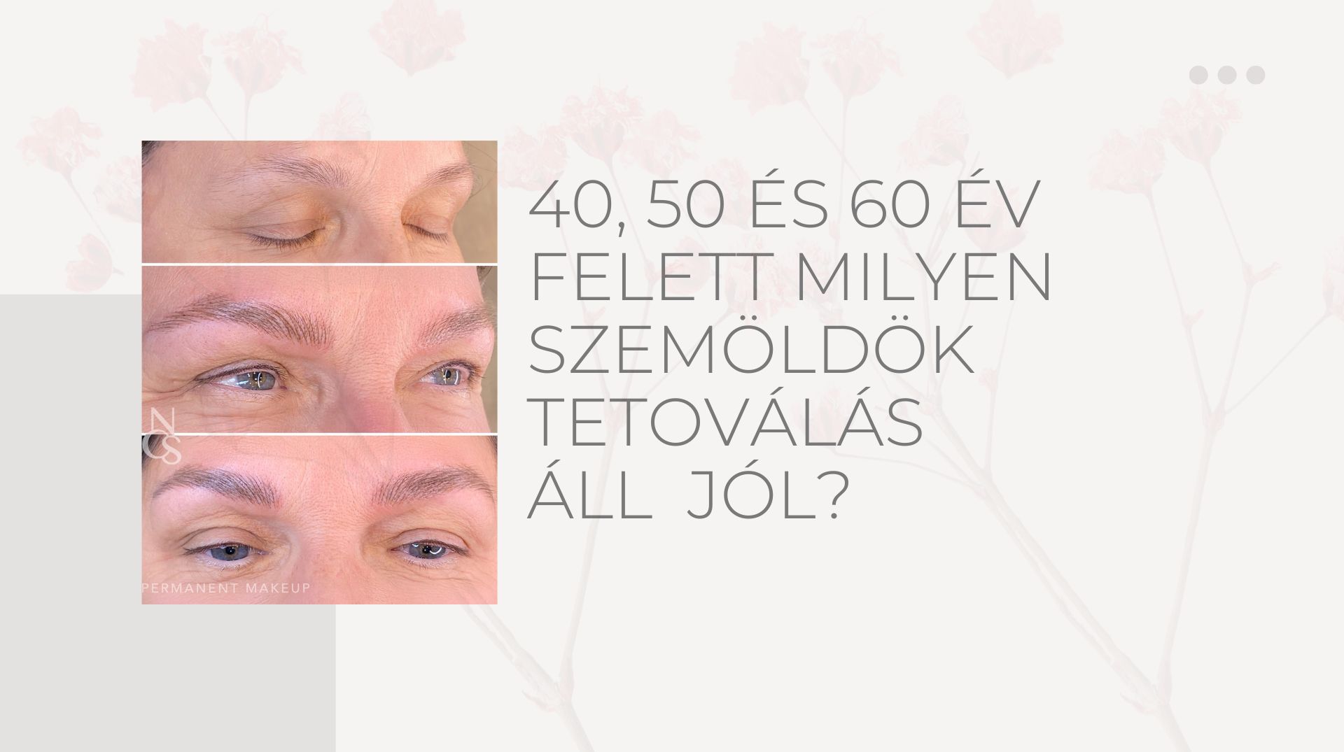 40, 50 és 60 év felett milyen szemöldöktetoválás áll jól?