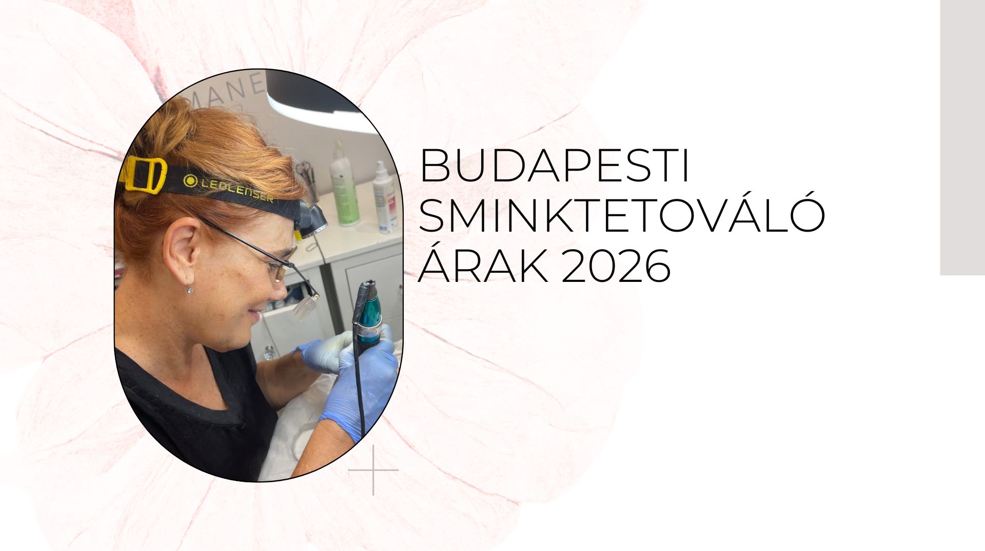 Budapesti sminktetováló árak 2026 – mitől kerül egyik helyen 60 ezerbe, máshol 180 ezerbe?